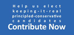 Help us elect keeping-it-real-conservative candidates.